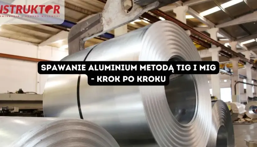 Spawanie aluminium zwykłą spawarką: Jak to zrobić krok po kroku?