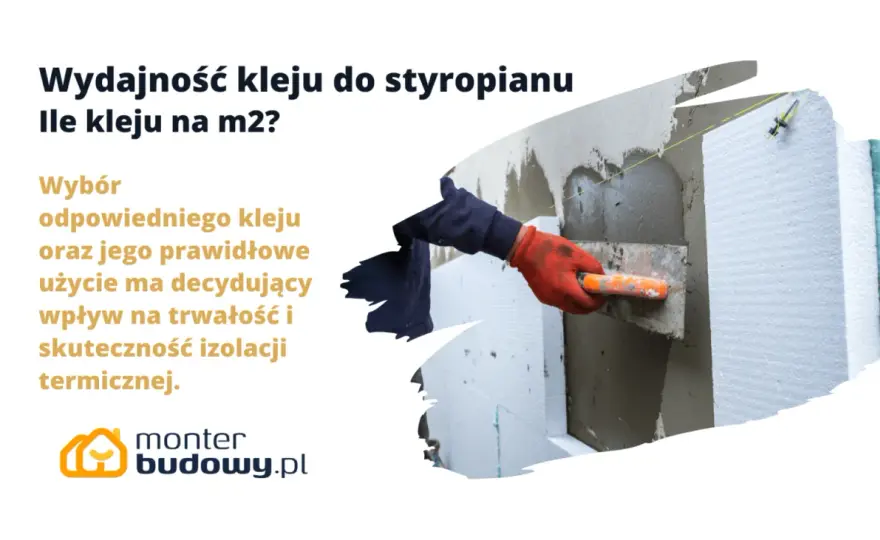 Ile kleju do styropianu na m² - uniknij błędów!