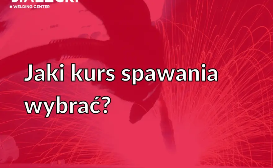 Gdzie zrobić kurs spawacza? Pewna przyszłość: metody, koszty, zarobki
